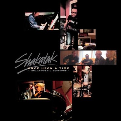 Once Upon a Time: The Acoustic Sessions by SHAKATAK
