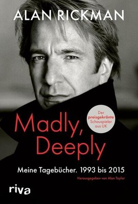 Madly, Deeply | Alan Rickman | deutsch | Madly, Deeply: The Alan Rickman Diaries