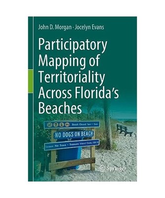 Participatory Mapping of Territoriality Across Florida's Beaches, Morgan, John D
