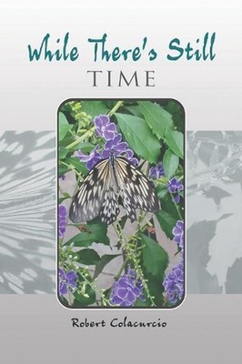 While There'S Still Time by Robert Colacurcio (English) Paperback Book
