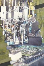 Technische Instandhaltung: Maschinenwartung Wartungsplan 2. Auflage Band 102011