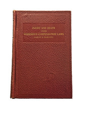 Injury and Death Under Workmen’s Compensation Laws Horovitz 1944 Legal Reference