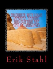 Encounter With Logos Japanese, Nahuatl and Egyptian are Similar Languages: En-,