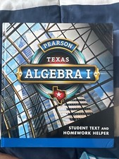 Algebra one textbook by Pearson Texas student...