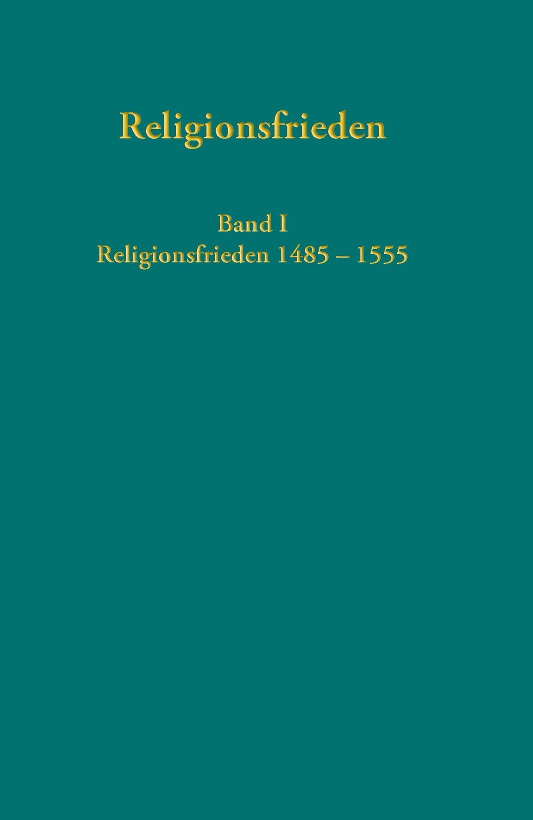 Thumbnail - Europäische Religionsfrieden In Der Frühen Neuzeit - Quellen, Irene
