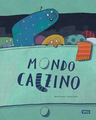 Brian Freschi Giulia Pintus Mondo calzino. Ediz. a colori (Hardback)