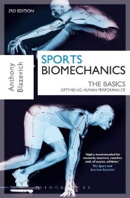 Sports Biomechanics: The Basics: Optimising Human Performance [Paperback]