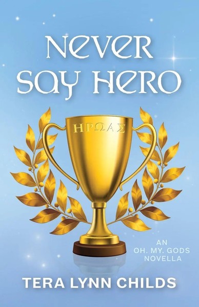Tera Lynn Childs | Never Say Hero | Taschenbuch | Englisch (2023) | Oh. My. Gods-image
