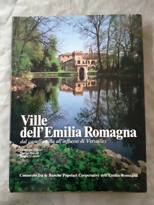  LIBRO BOOK Ville dell'Emilia Romagna Dal castello villa di versailles GAT3