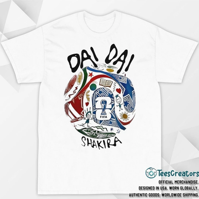 Shakira Song Dai Dai World Cup 2026 Heavy Cotton White T Shirt All