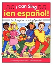 I Can Sing en Espanol : Fun Songs for Learning Spanish Louise Mor