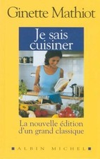 Je sais cuisiner - Ginette Mathiot - V504312