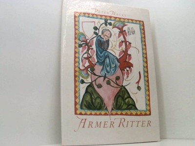 Armer Ritter e. Geschichte Peter Hacks: