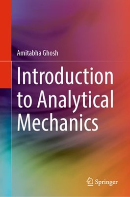 Introduction to Analytical Mechanics by Amitabha Ghosh: New