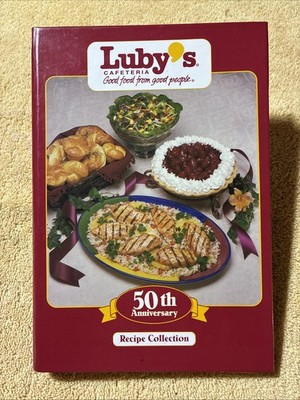 Luby's Cafeteria 50th Anniversary Recipe Collection Cookbook Hardcover Vtg 1996
