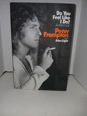 Do You Feel Like I Do? : A Memoir by Peter Frampton (2020, Hardcover)