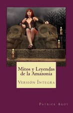 Mitos y Leyendas de la Amazonia: Versi?n ?ntegra by Jan Dungel (Spanish) Paperba