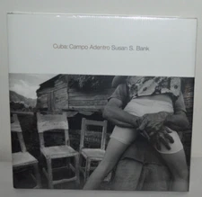Cuba: Campo Adentro - Photographs by Susan S Bank (2008)