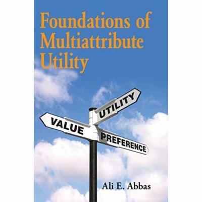Foundations of Multiattribute Utility by Ali E. Abbas Hardcover 9781107150904 LN
