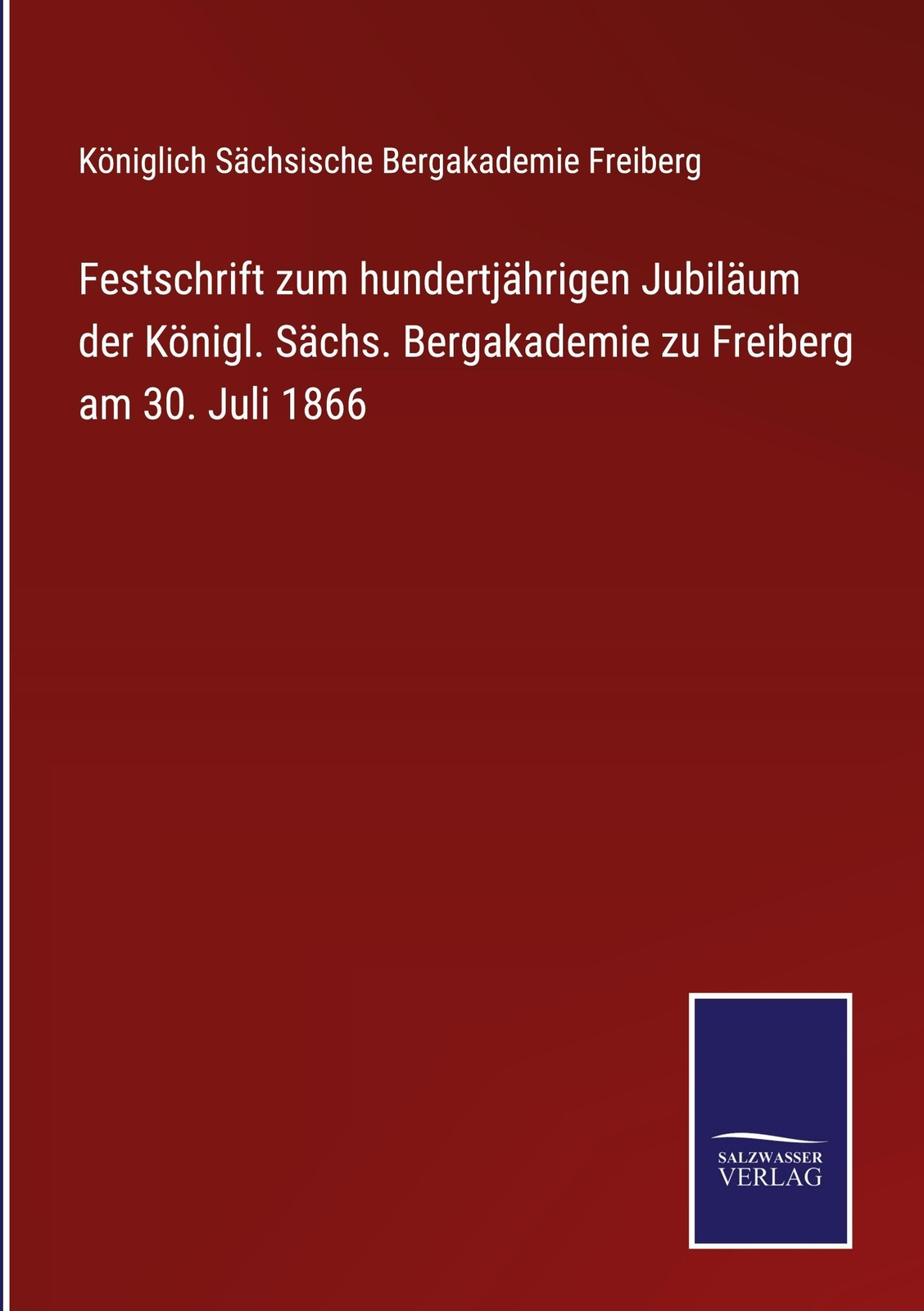 Festschrift Zum Hundertjährigen Jubiläum Der Königl. Sächs.