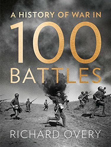 A History of War in 100 Battles, Overy, Richard, Very Good Book