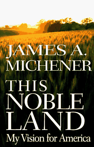 This Noble Land: My Vision for Amer..., Michener, James - Picture 1 of 2