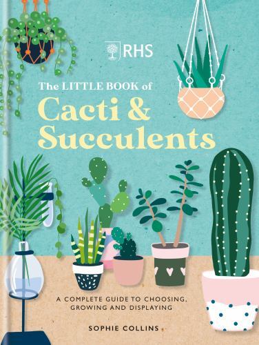 RHS The Little Book of Cacti & Succulents: The complete guide to choosing, growing and displaying - Image 6