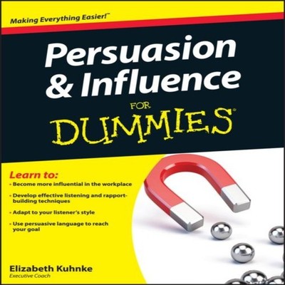 Persuasion and Influence For D Kuhnke Paperback John Wiley Sons