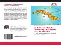 Alberto Rafael RodríGuez DíAz | La Crisis De Octubre: Una Mirada Necesaria...