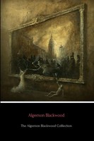 The Algernon Blackwood Collection | Algernon Blackwood | Taschenbuch | Englisch