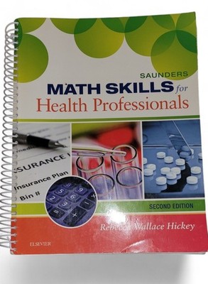 Saunders Math Skills for Health Professionals Hickey Rebecca 2nd Edition