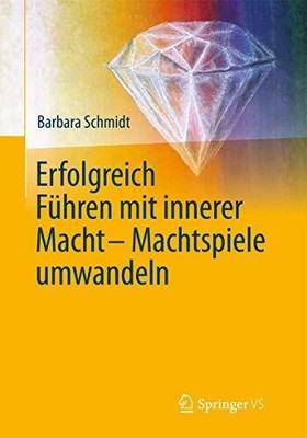Erfolgreich führen mit innerer Macht - Machtspiele umwandeln Buch Springer
