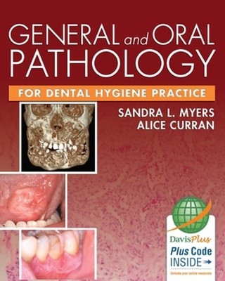 General and Oral Pathology for Dental Hygiene Practice by Sandra L. Myers: Used