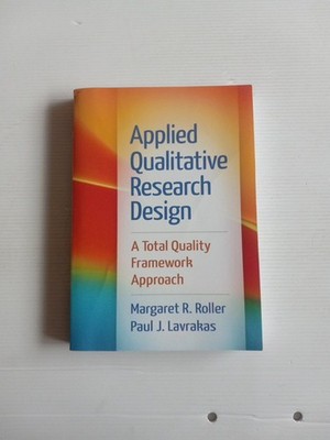 Applied Qualitative Research Design: A Total Quality Framework Approach