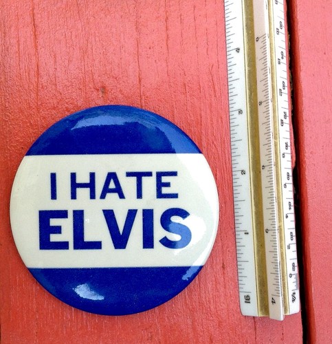 RARE Vintage & Original 1956 Elvis Presley "I HATE ELVIS" 3 1/2" Pin Back Button
