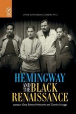 Hemingway and the Black Renaissance, Paperback by Holcomb, Gary Edward; Scrug...