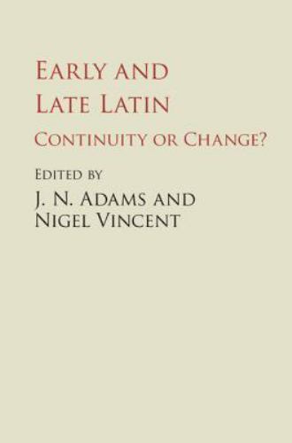 Early and Late Latin Continuity or Change? Adams Vincent Hardback 9781107132252