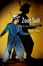 Zoot Suit: The Enigmatic Career of an Extreme Style by Kathy Peiss: Used