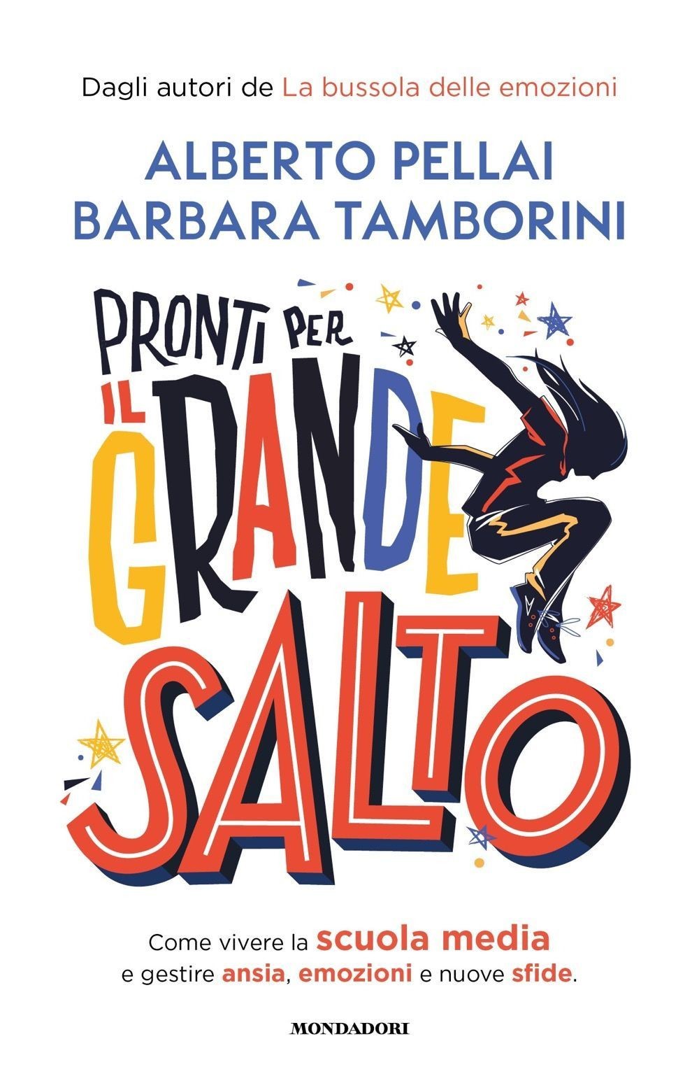 Libri Alberto Pellai / Barbara Tamborini - Pronti Per Il Grande Salto. Come Vive