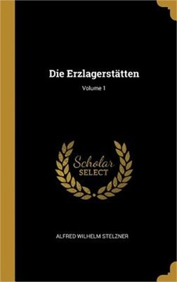 Die Erzlagerst�tten; Volume 1 (Hardback or Cased Book)