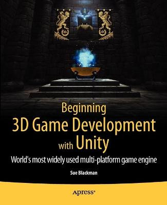 Beginning 3D Game Development with Unity - 9781430234227