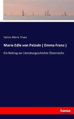 Thumbnail - Marie Edle Von Pelzeln ( Emma Franz ) Ein Beitrag Zur