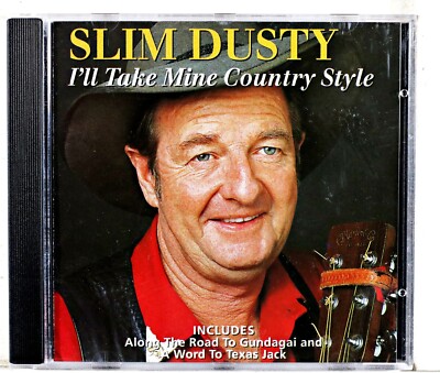Slim Dusty - I'll Take Mine Country Style (CD 2003)