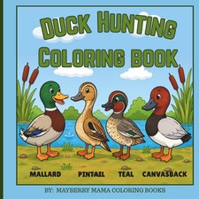 Duck Hunting Coloring Book: Duck Hunting Adve...