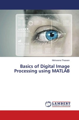 Mohseena Thaseen | Basics of Digital Image Processing using MATLAB | Taschenbuch