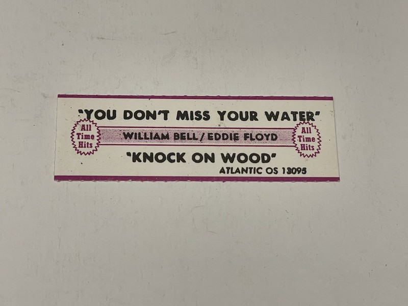 Jukebox Title Strip William Bell Eddie Floyd Don’t Miss Your Water Knock On Wood