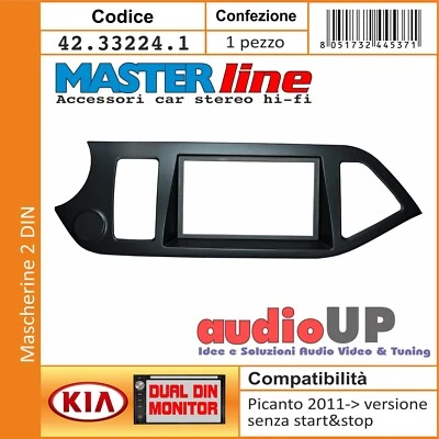 Masterline Mascherina Radio 2 DIN Sans Start&Stop Kia Picanto 2011-> - Photo 1/3