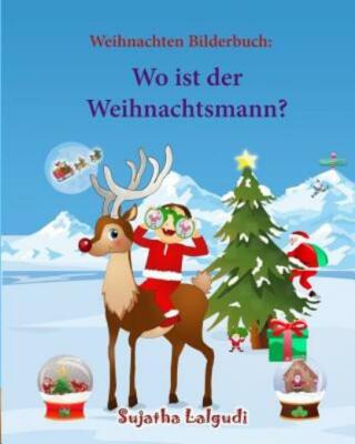 Weihnachten Bilderbuch: Wo Ist Der Weihnachtsmann (Weihnachtsbuch Kinder): ...