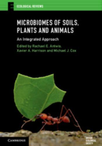 Microbiomes of Soils, Plants and Animals An Integrated Approach Antwis Harrison
