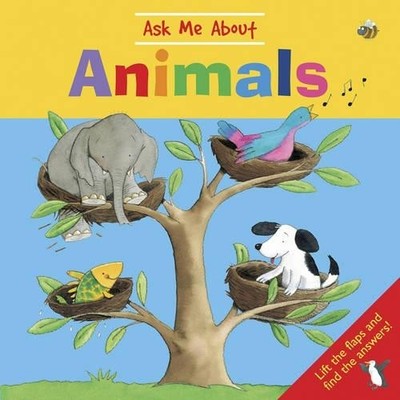 Ask Me About Animals: Lift the Flaps and ..., Jan Lewis